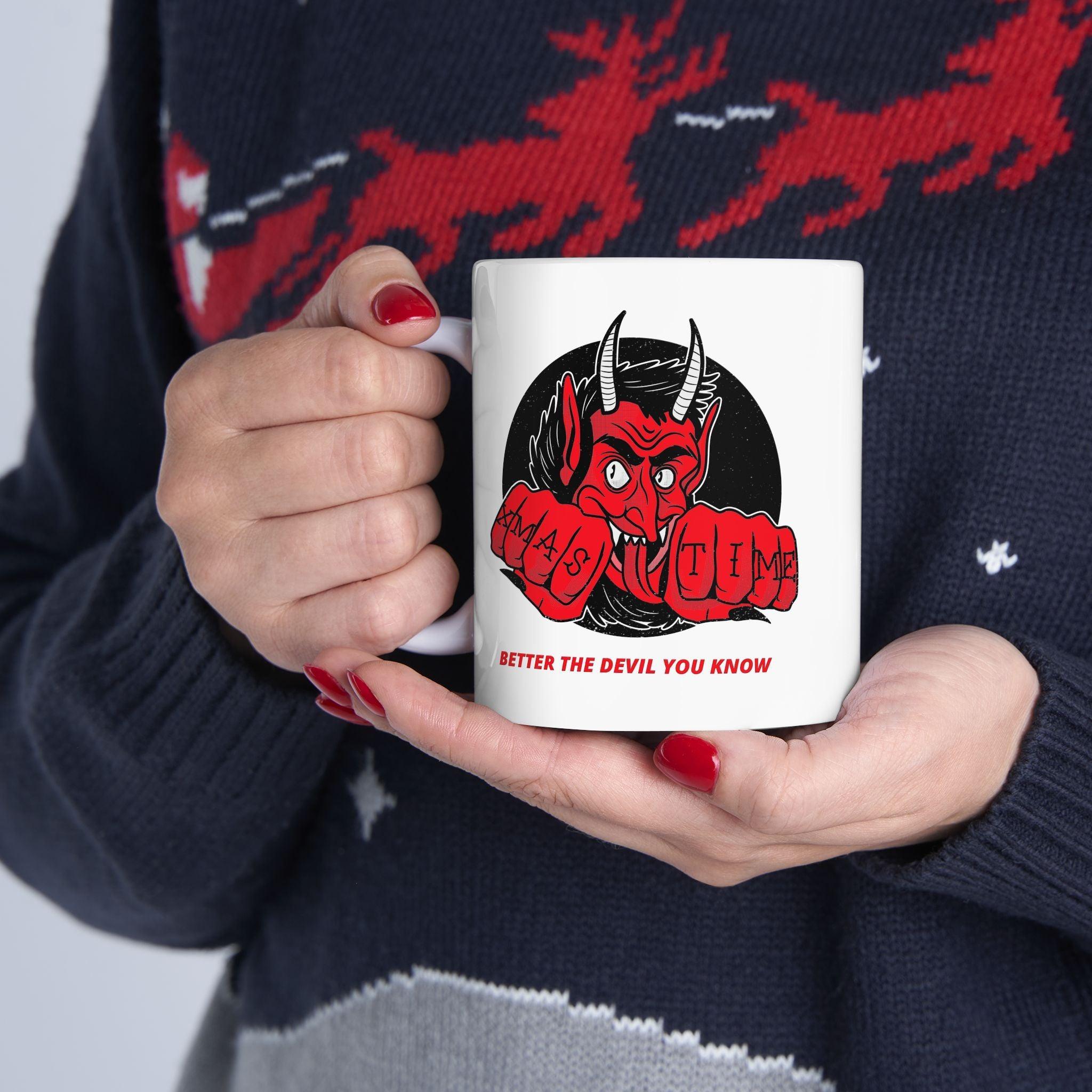 Better the devil you know Xmas time - Ceramic Coffee Mug 11oz, 15oz - Witty Twisters Fashions