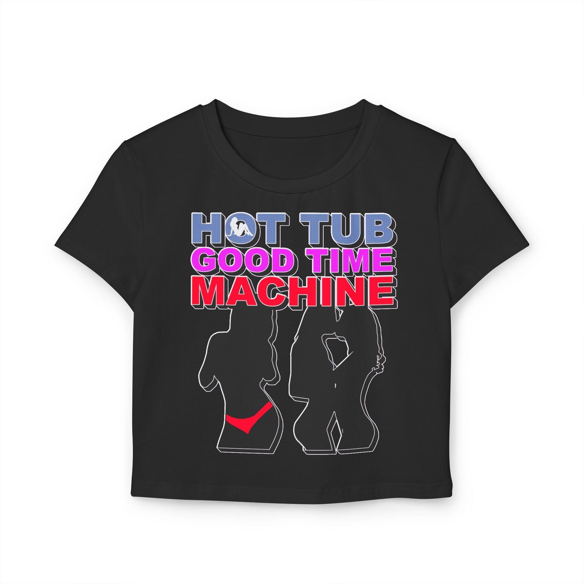 Hot Tub Good Time Machine - Women's Baby Tee - Witty Twisters Fashions