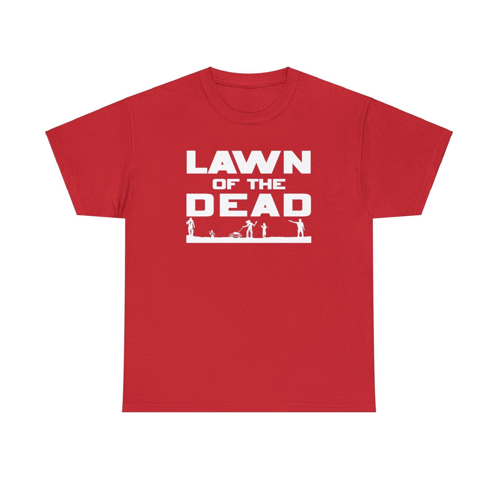 Lawn of the Dead - T-Shirt - Witty Twisters Fashions