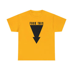 Fuck This - T-Shirt - Witty Twisters Fashions