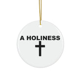 A Holiness - Ceramic Ornaments - Witty Twisters Fashions
