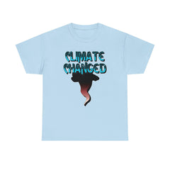 Climate Changed - T-Shirt - Witty Twisters Fashions