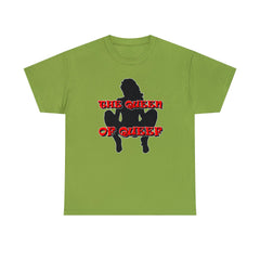The Queen Of Queef - T-Shirt - Witty Twisters Fashions