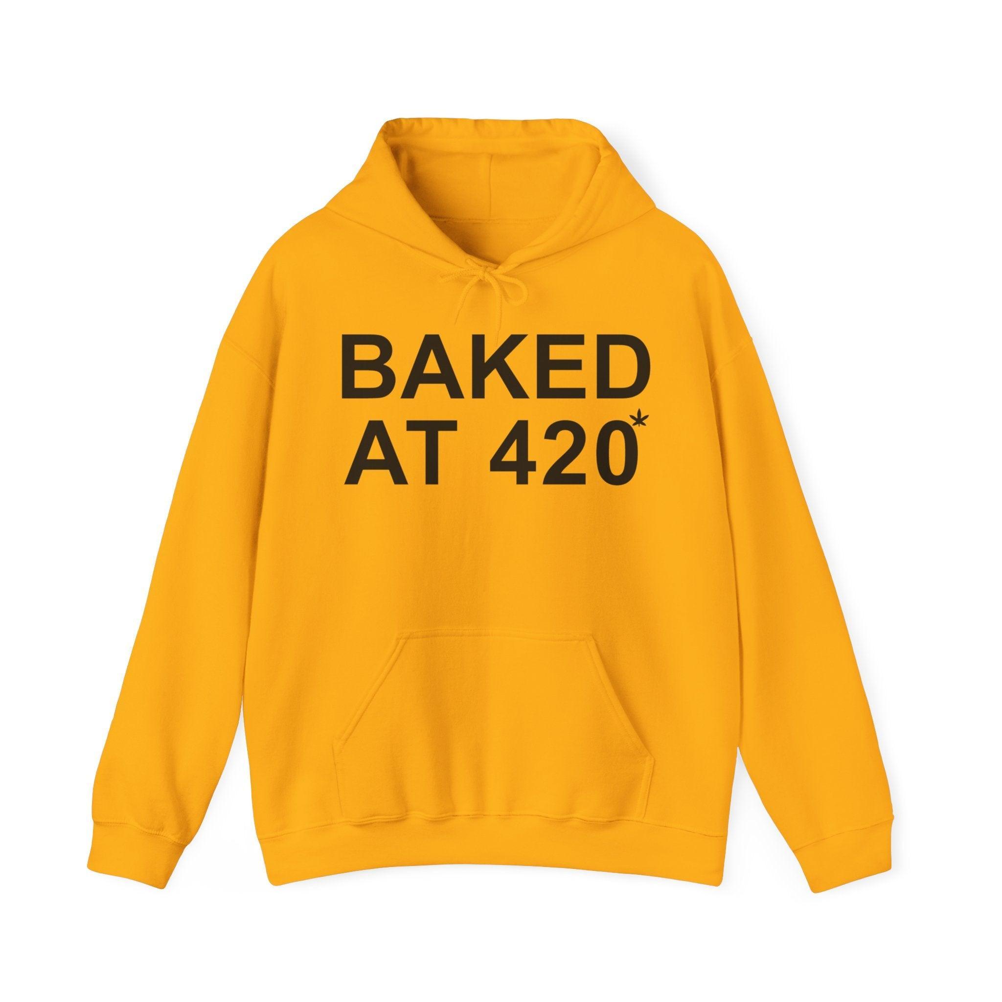 Baked At 420 - Hoodie - Witty Twisters Fashions