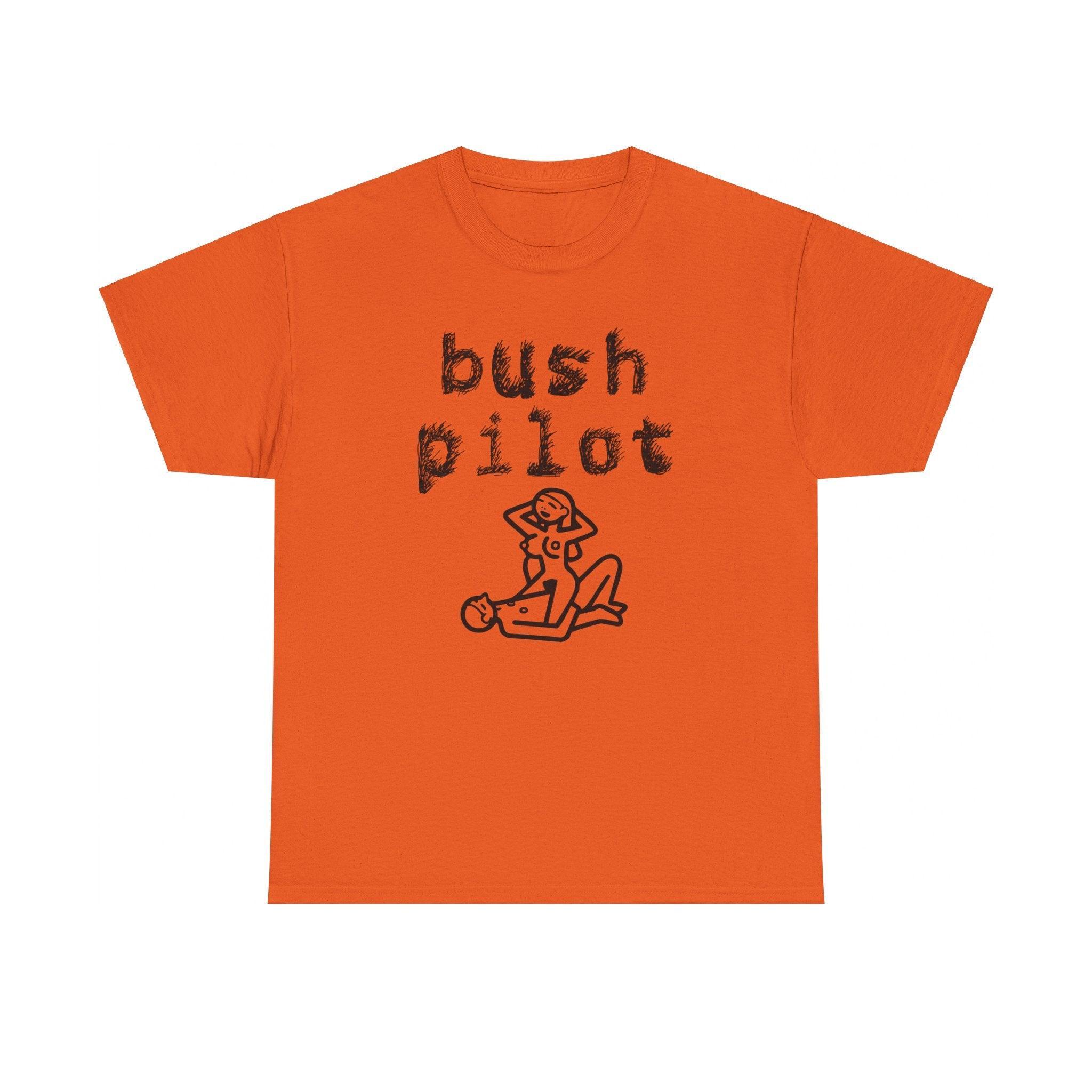 Bush Pilot - T-Shirt - Witty Twisters Fashions