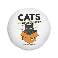 Cats don't give a shit They only take them - Tufted Floor Pillow, Round - Witty Twisters Fashions