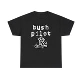 Bush Pilot - T-Shirt - Witty Twisters Fashions