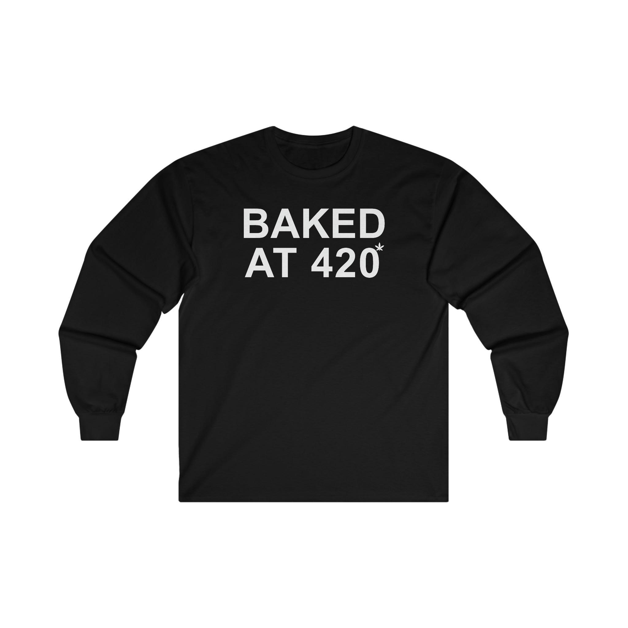 Baked At 420 - Long-Sleeve Tee - Witty Twisters Fashions