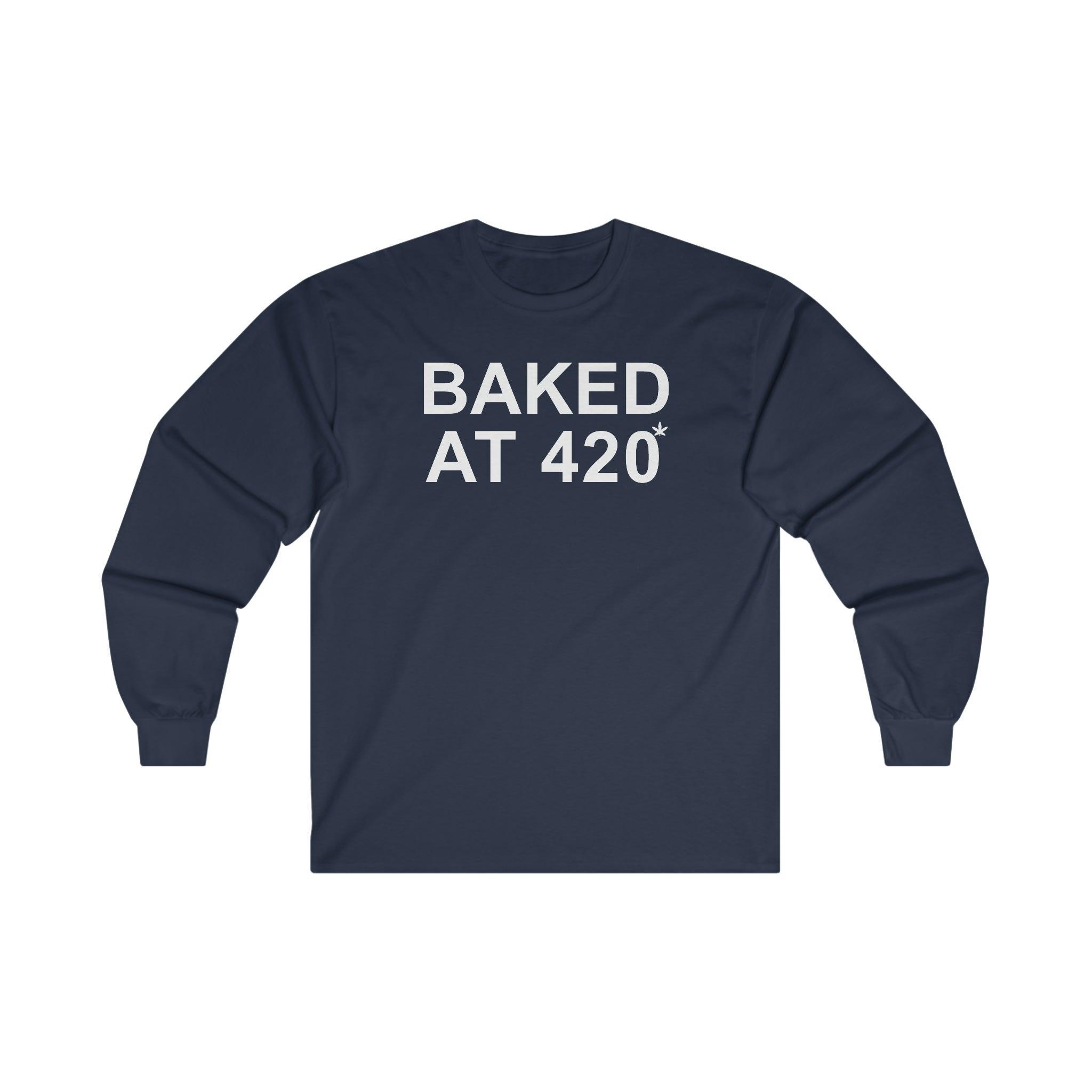 Baked At 420 - Long-Sleeve Tee - Witty Twisters Fashions