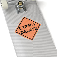 Expect Delays - Kiss-Cut Stickers - Witty Twisters Fashions