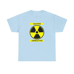 Caution Unreactive - T-Shirt - Witty Twisters Fashions