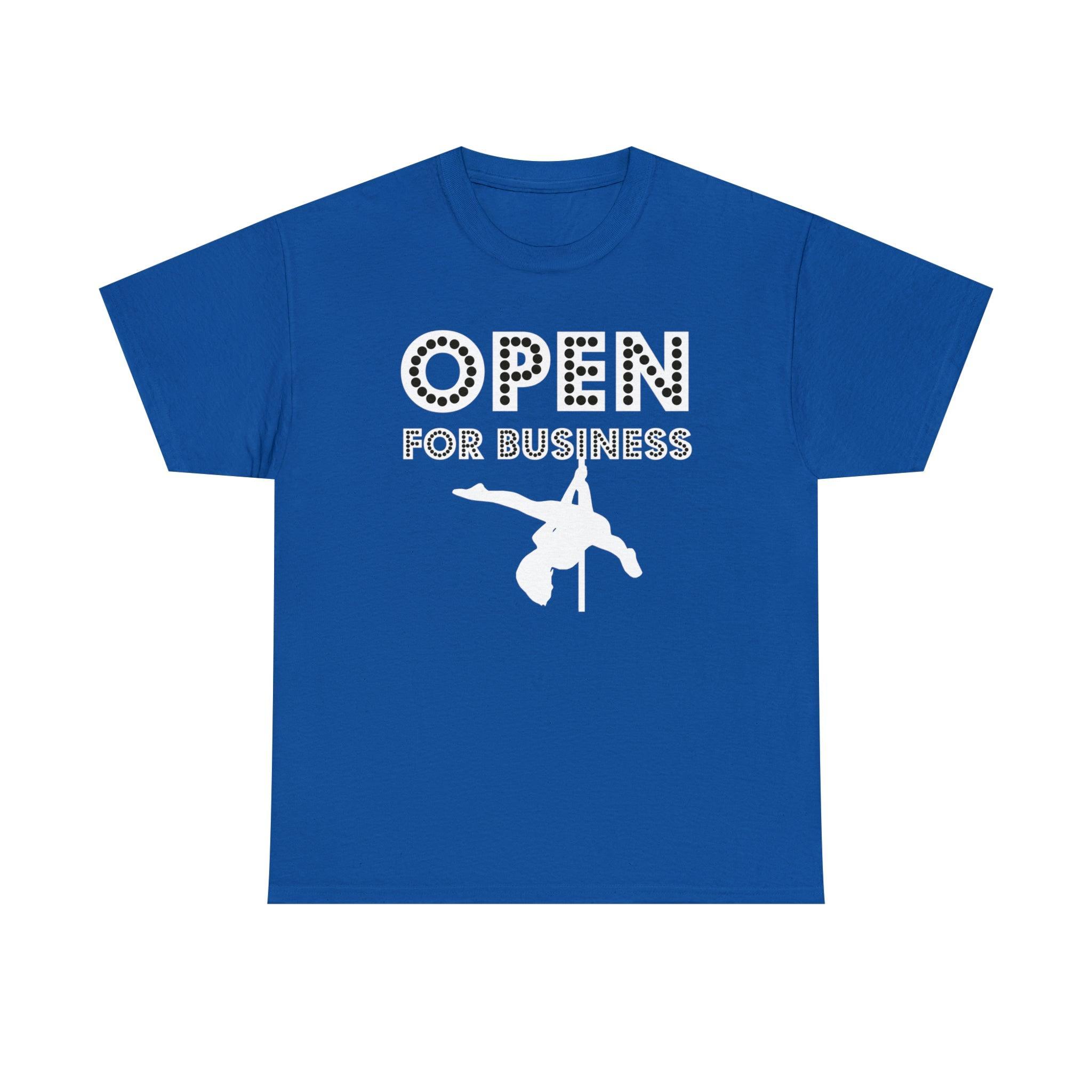 Open For Business - T-Shirt - Witty Twisters Fashions