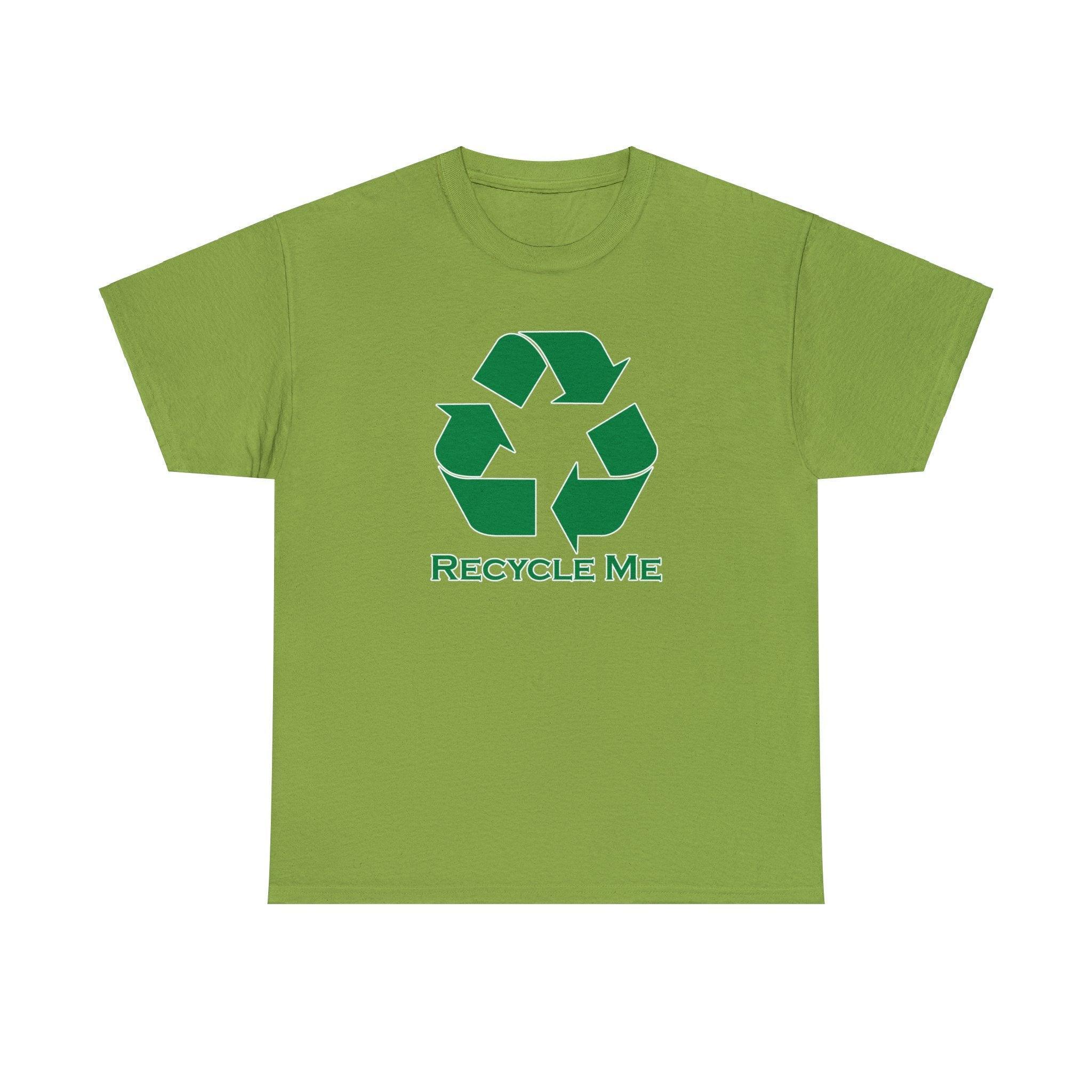 Recycle Me - T-Shirt - Witty Twisters Fashions