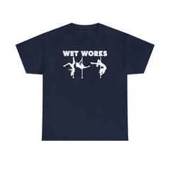 Wet Works - T-Shirt - Witty Twisters Fashions