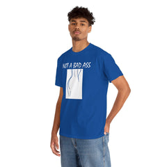 Not A Bad Ass - T-Shirt - Witty Twisters Fashions