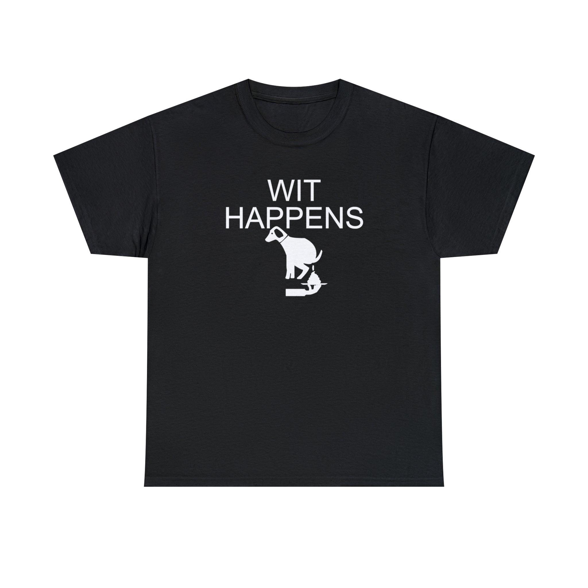 Wit Happens - T-Shirt - Witty Twisters Fashions