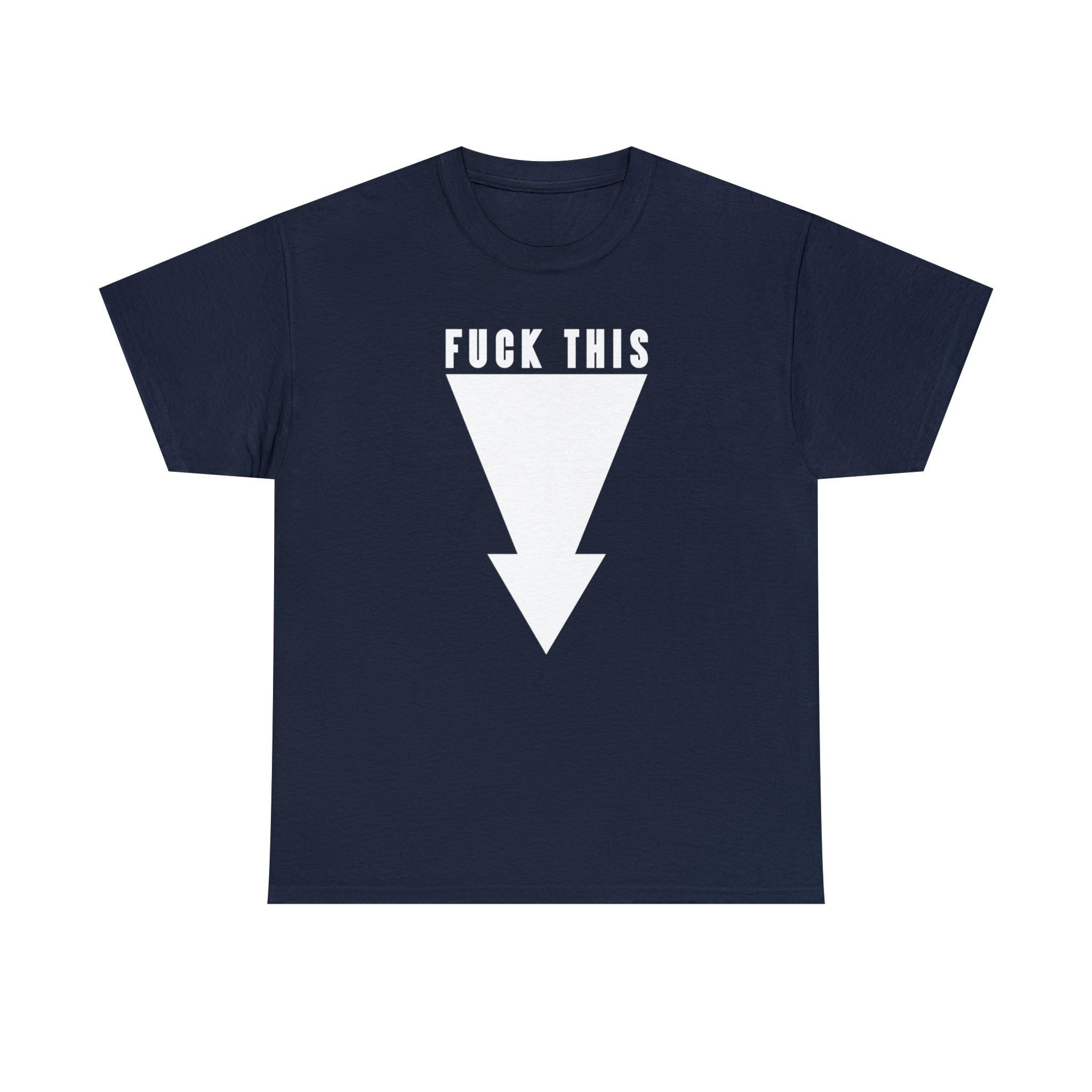 Fuck This - T-Shirt - Witty Twisters Fashions