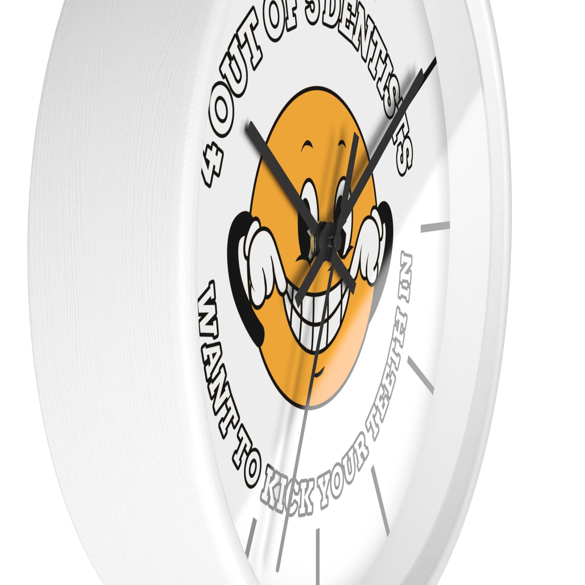 4 out of 5 dentists want to kick your teeth in - Wall Clock - Witty Twisters Fashions
