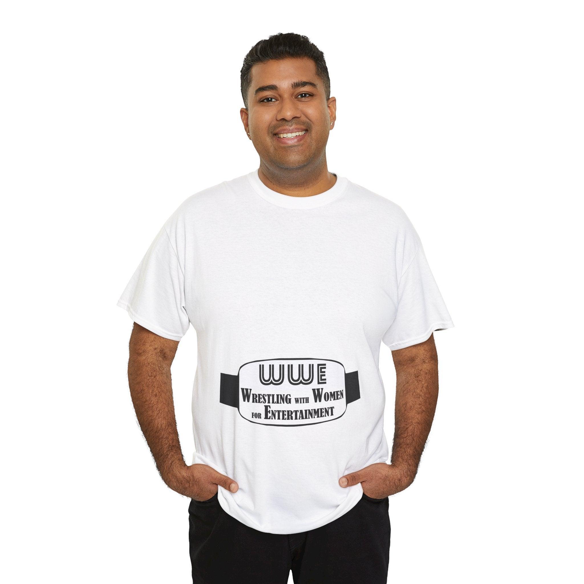 WWE - Wrestling with Women for Entertainment - T-Shirt - Witty Twisters Fashions