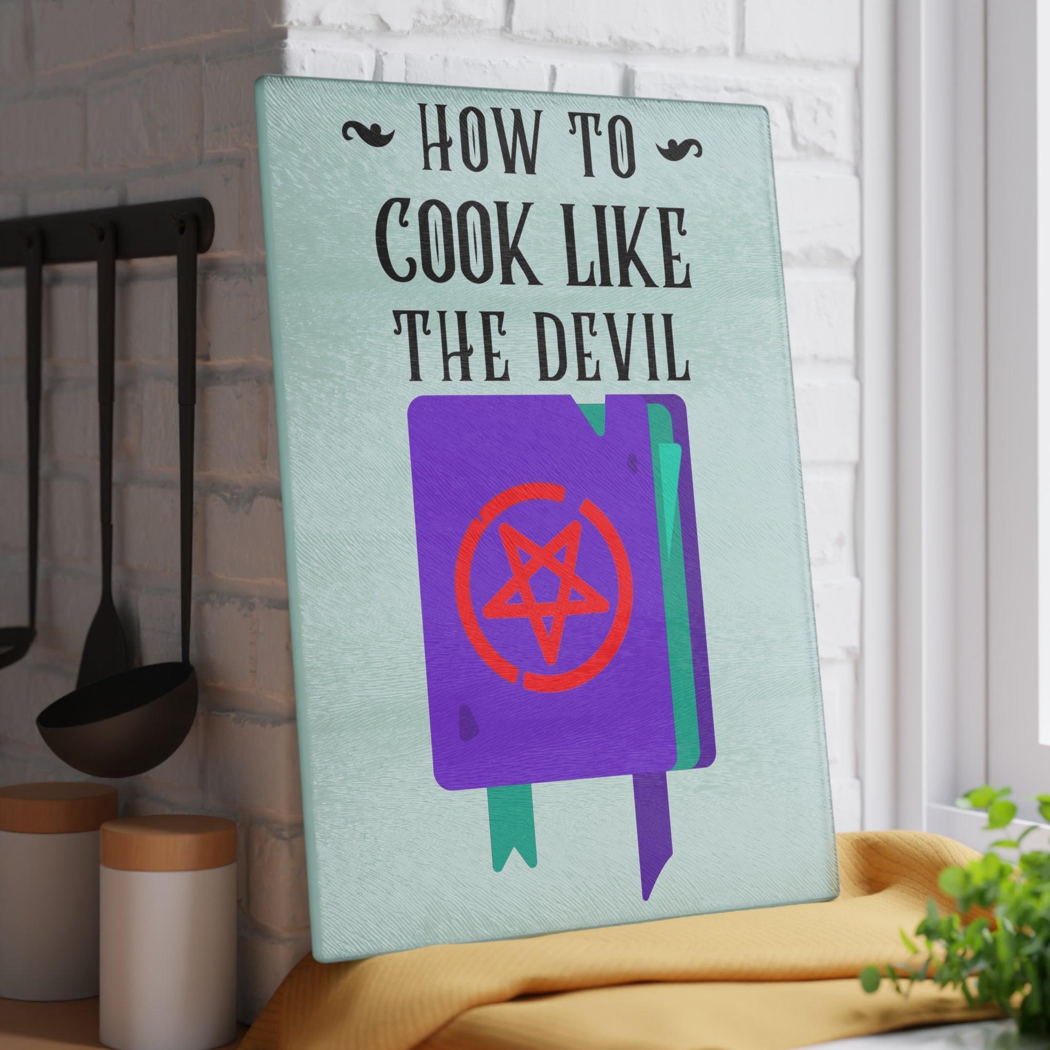 How to cook like the devil - Glass Cutting Board - Witty Twisters Fashions