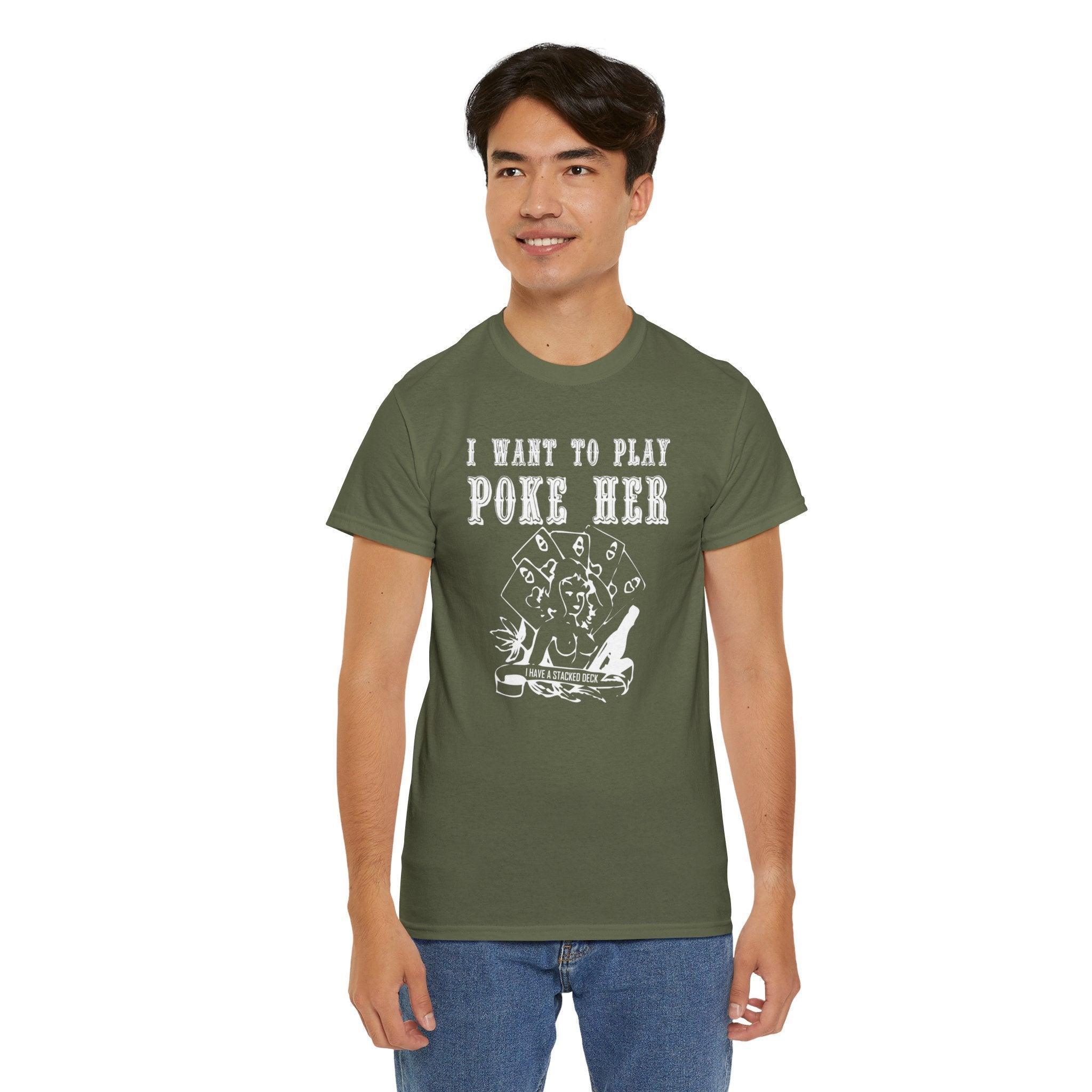 I want to play poke her - T-Shirt - Witty Twisters Fashions