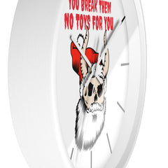 You break them No toys for you - Wall Clock - Witty Twisters Fashions