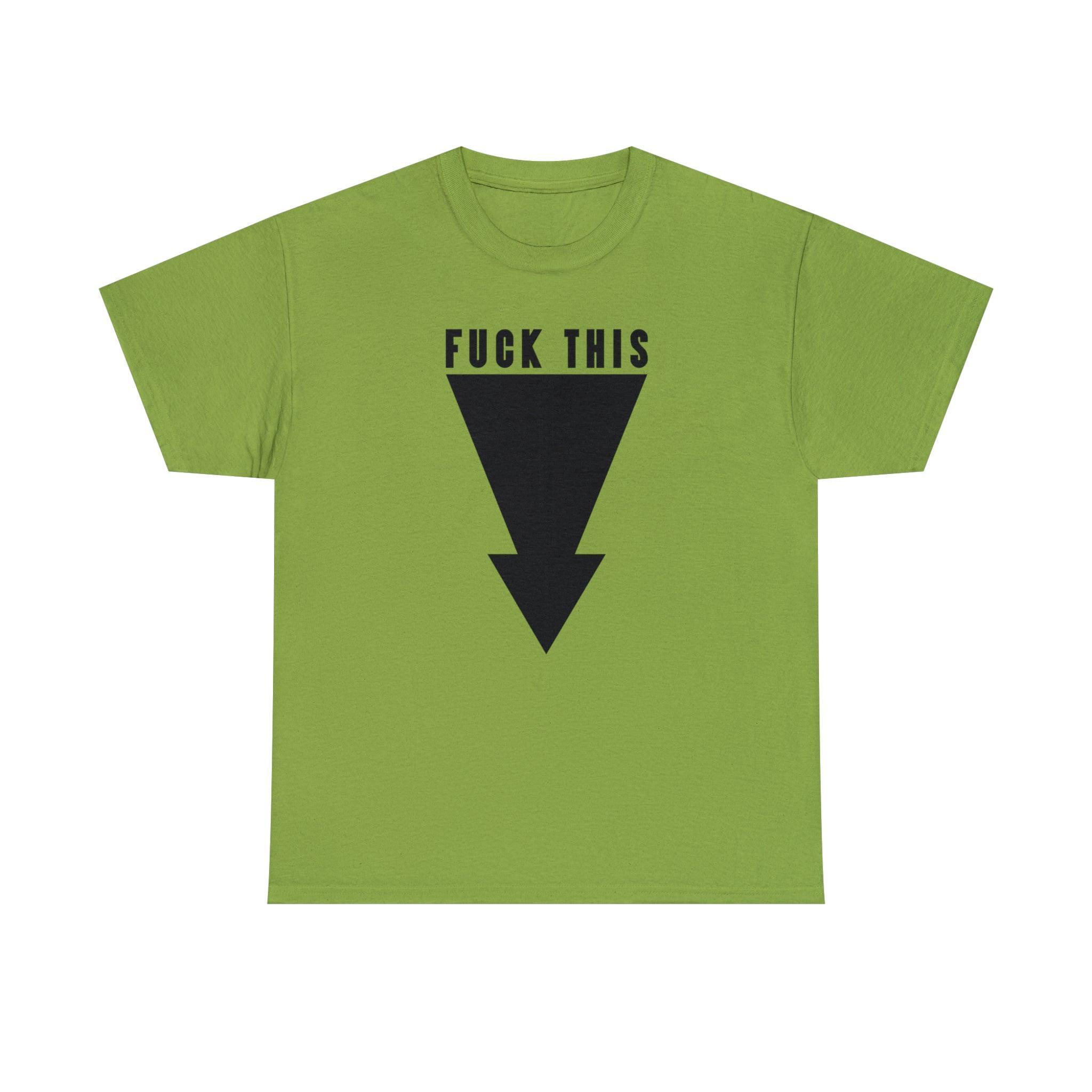 Fuck This - T-Shirt - Witty Twisters Fashions