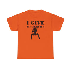 I Give Lip Service - T-Shirt - Witty Twisters Fashions