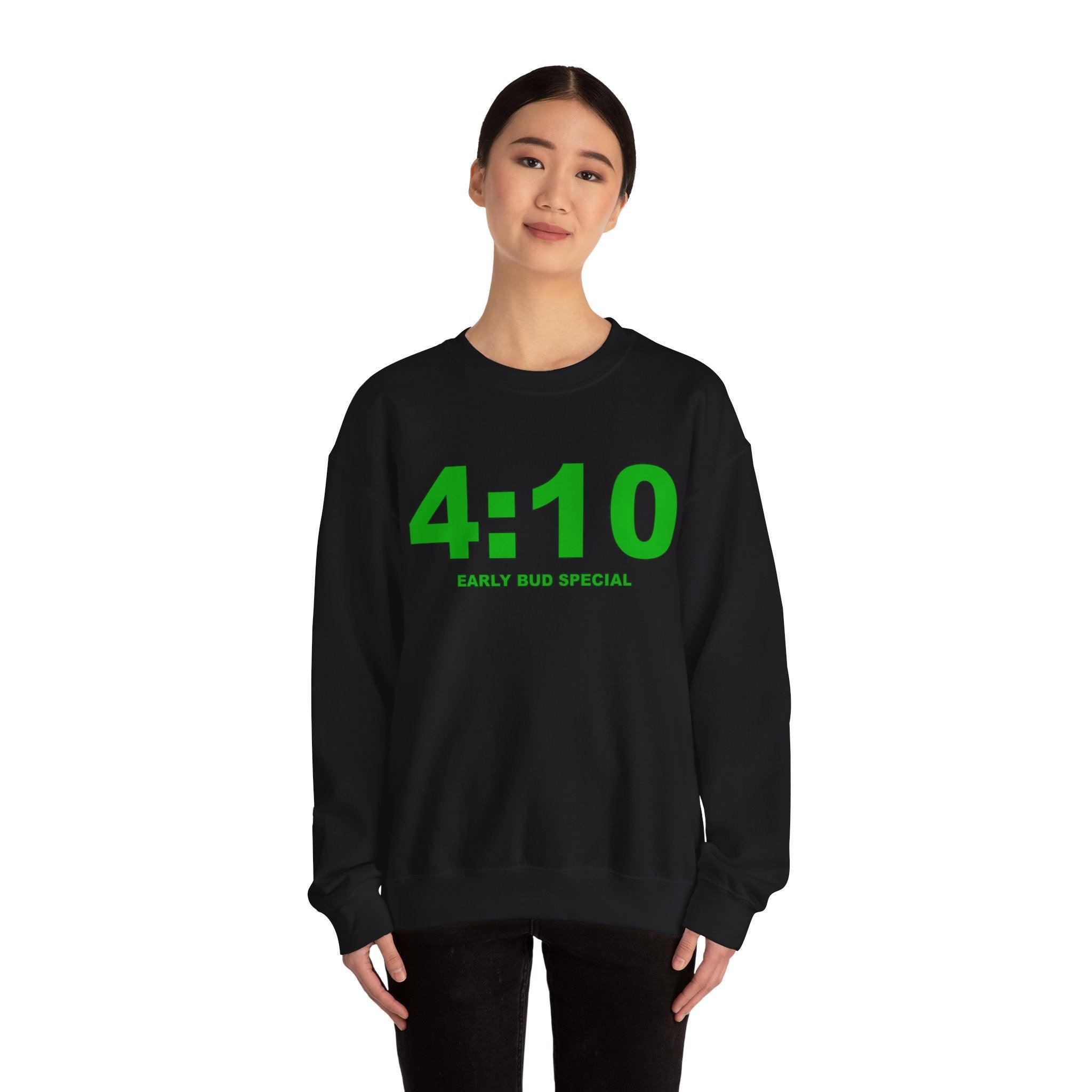 4:10 Early Bud Special - Sweatshirt - Witty Twisters Fashions
