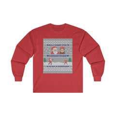 All I want for Christmas is not a sweater - Long-Sleeve Tee - Witty Twisters Fashions