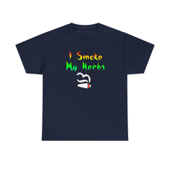 I Smoke My Herbs - T-Shirt - Witty Twisters Fashions