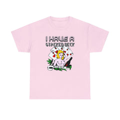 I Have A Stacked Deck Want To Play With Me? - T-Shirt - Witty Twisters Fashions