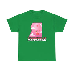 Thanks for all the mammaries - T-Shirt - Witty Twisters Fashions