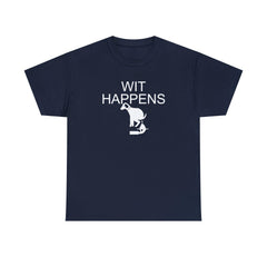 Wit Happens - T-Shirt - Witty Twisters Fashions