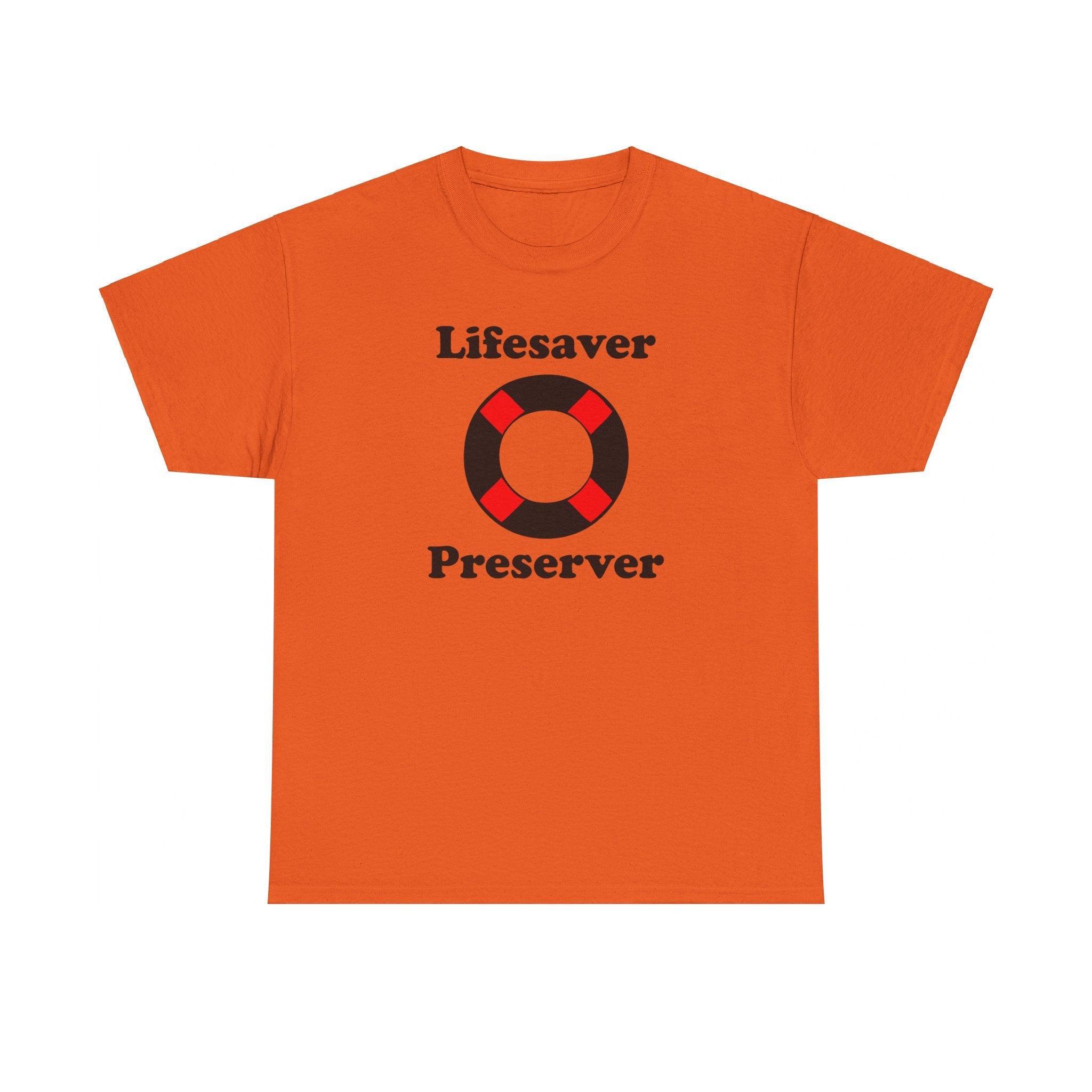 Lifesaver Preserver - T-Shirt - Witty Twisters Fashions