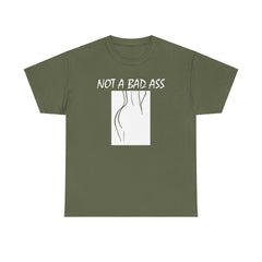 Not A Bad Ass - T-Shirt - Witty Twisters Fashions