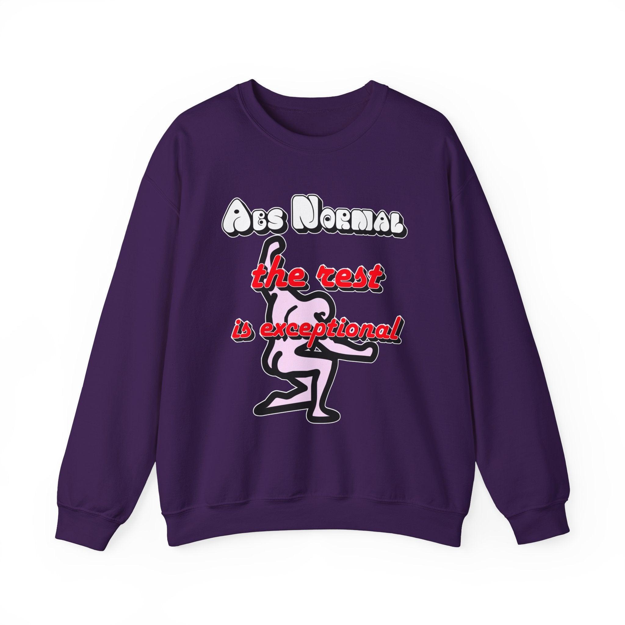 Abs Normal The Rest Is Exceptional - Sweatshirt - Witty Twisters Fashions