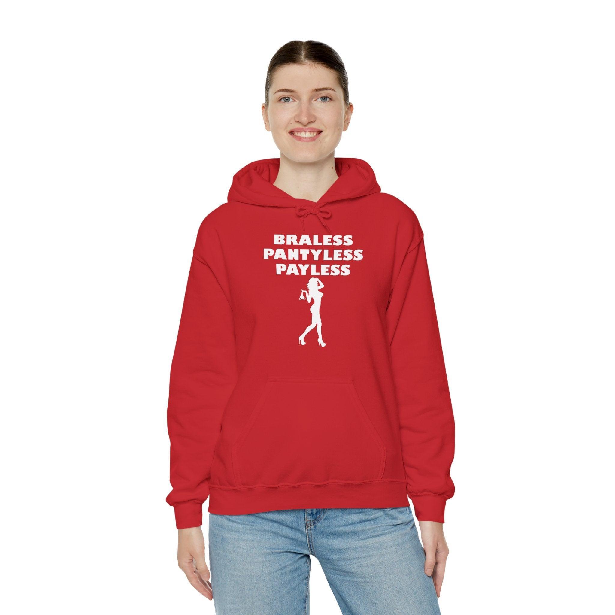 Braless Pantyless Payless - Hoodie - Witty Twisters Fashions