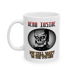 Dead Inside But Still Crispy On The Outside - Ceramic Coffee Mug 11oz, 15oz - Witty Twisters Fashions