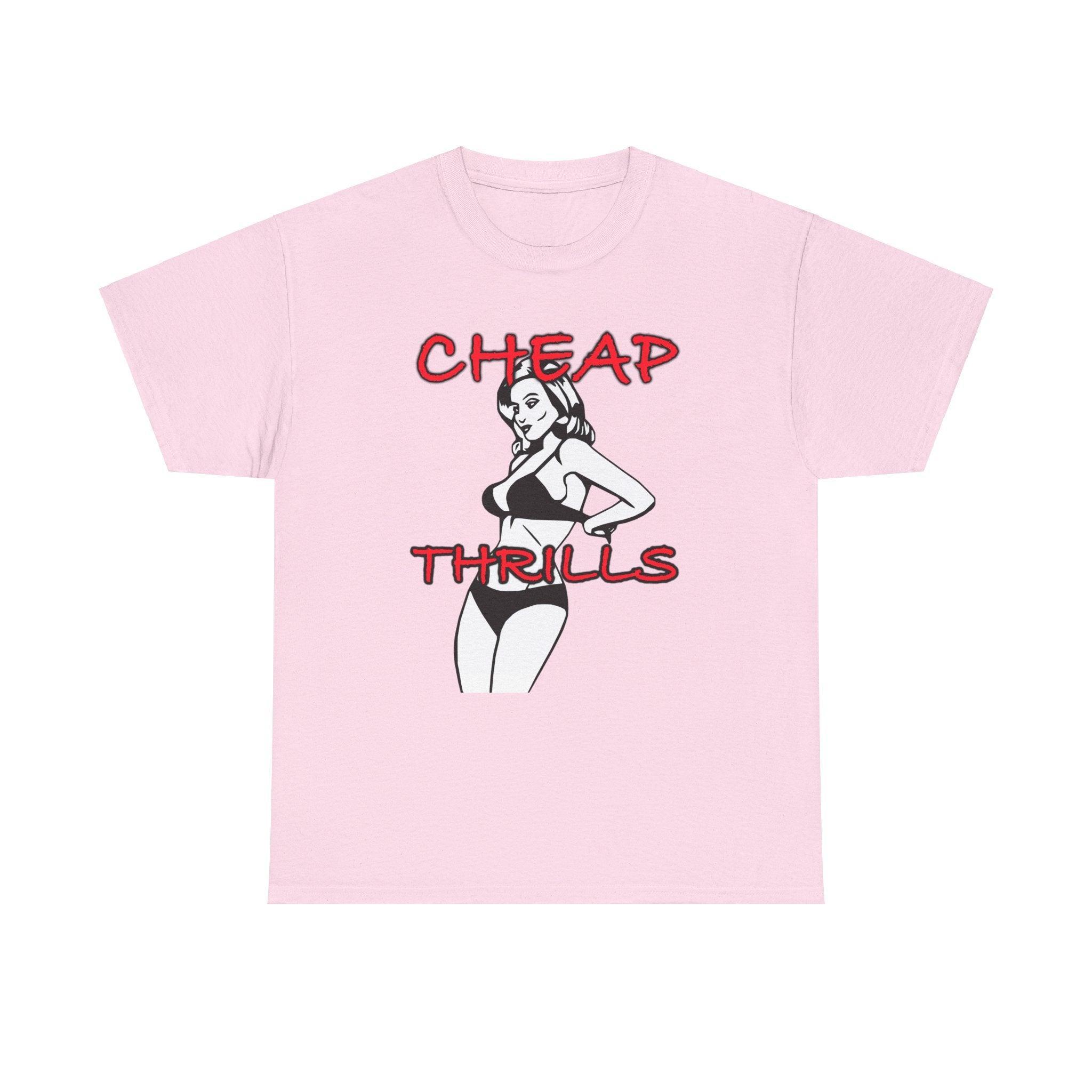 Cheap Thrills - T-Shirt - Witty Twisters Fashions