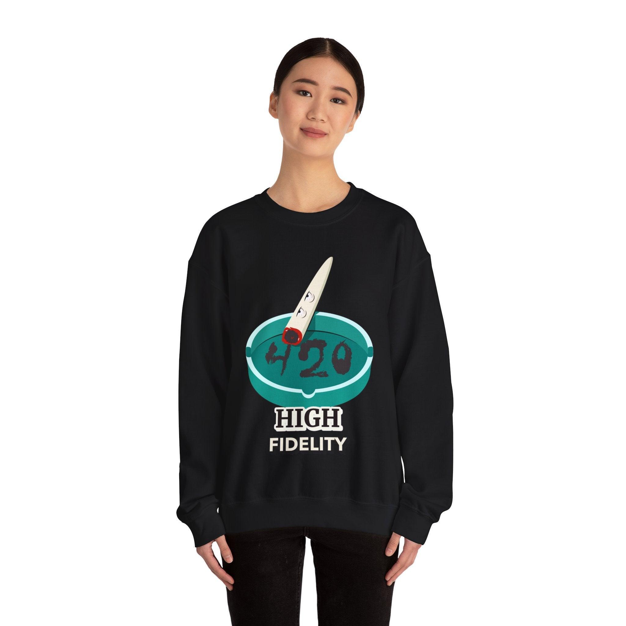 420 High Fidelity - Sweatshirt - Witty Twisters Fashions