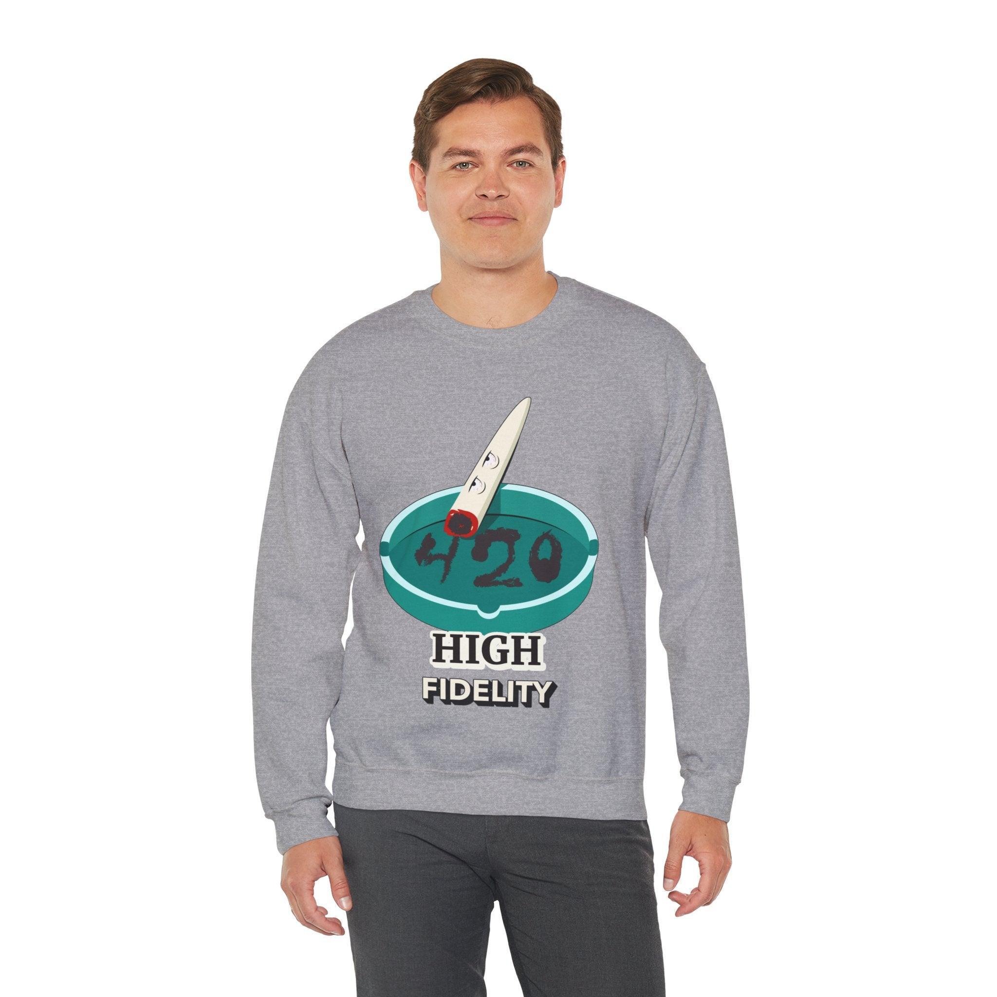420 High Fidelity - Sweatshirt - Witty Twisters Fashions