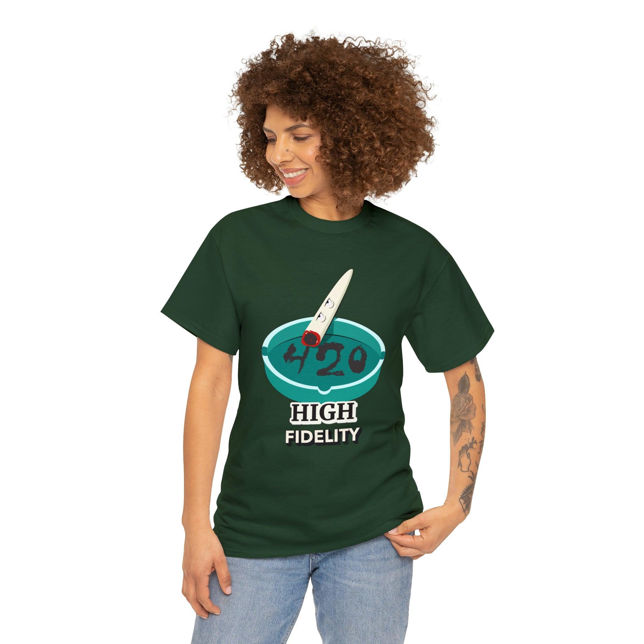 420 High Fidelity - T-Shirt - Witty Twisters Fashions