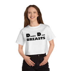 Double D-ish Breasts - Women's Champion Crop Top - Witty Twisters Fashions