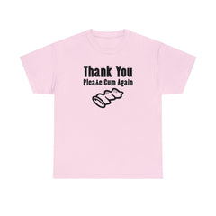 Thank You Please Cum Again - T-Shirt - Witty Twisters Fashions