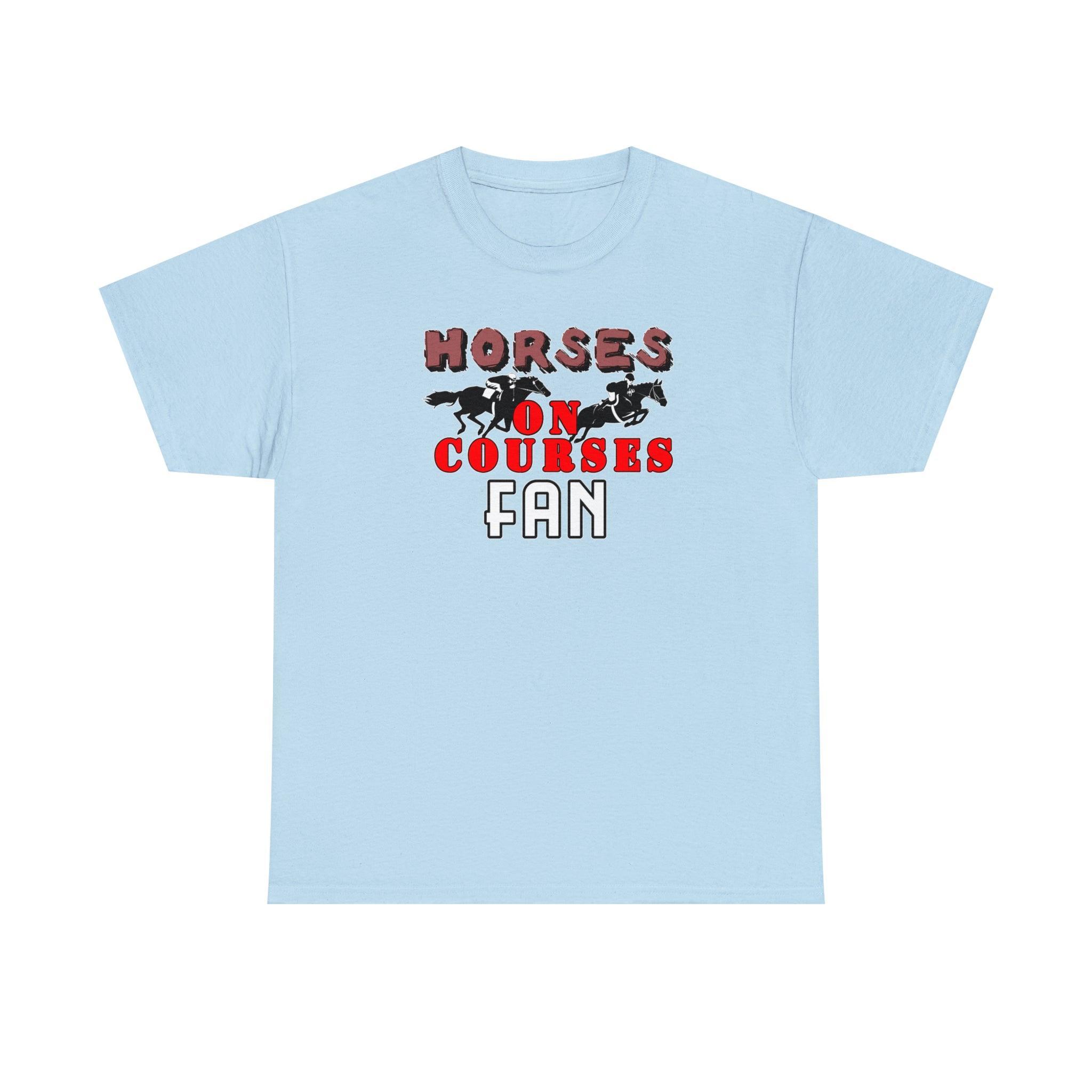 Horses On Courses Fan - T-Shirt - Witty Twisters Fashions