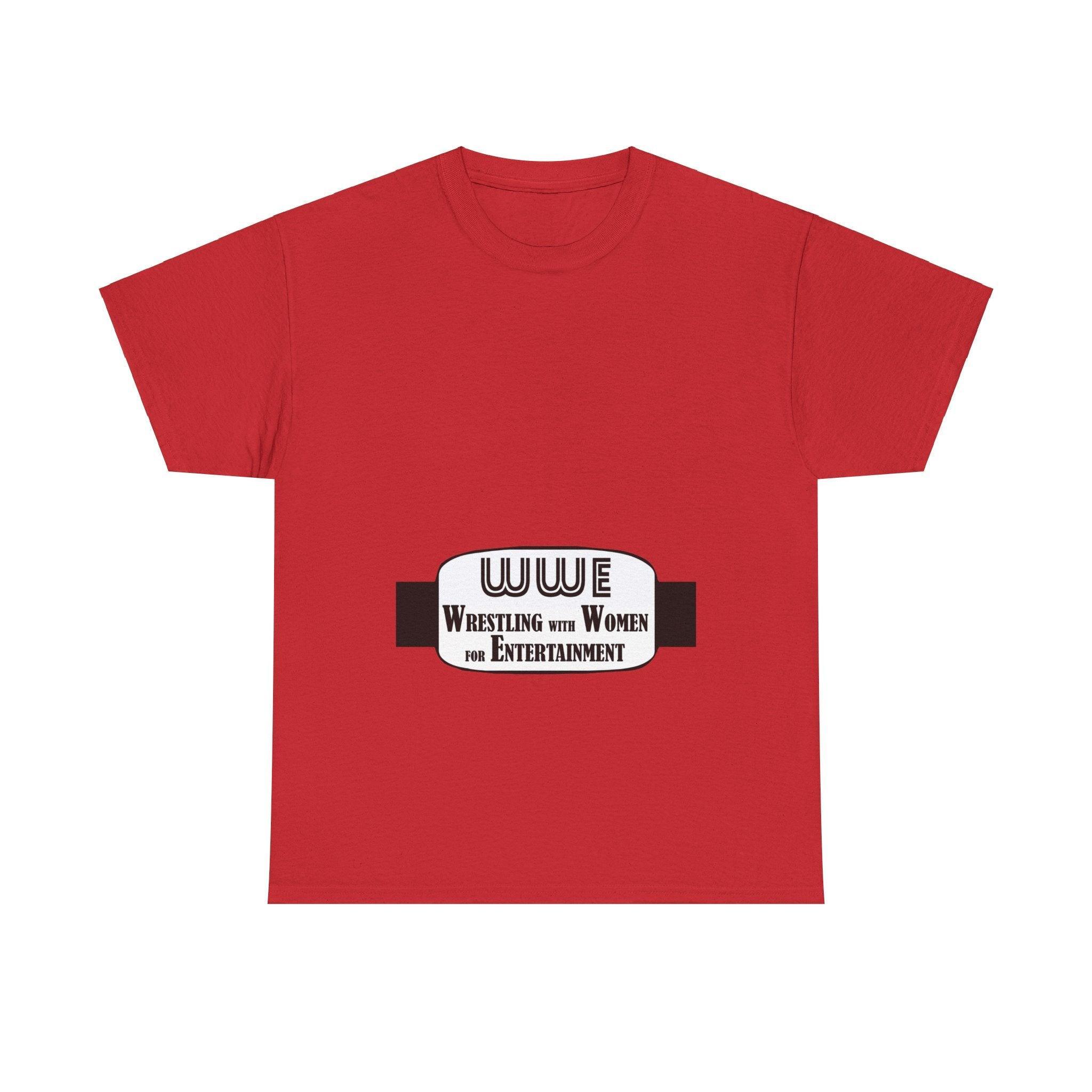 WWE - Wrestling with Women for Entertainment - T-Shirt - Witty Twisters Fashions