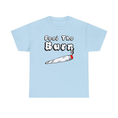 Feel The Burn - T-Shirt - Witty Twisters Fashions