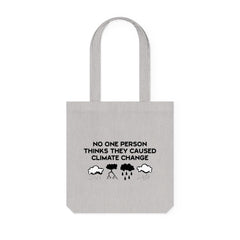 No One Person Thinks They Caused Climate Change - Woven Tote Bag - Witty Twisters Fashions