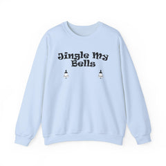 Jingle My Bells - Sweatshirt - Witty Twisters Fashions